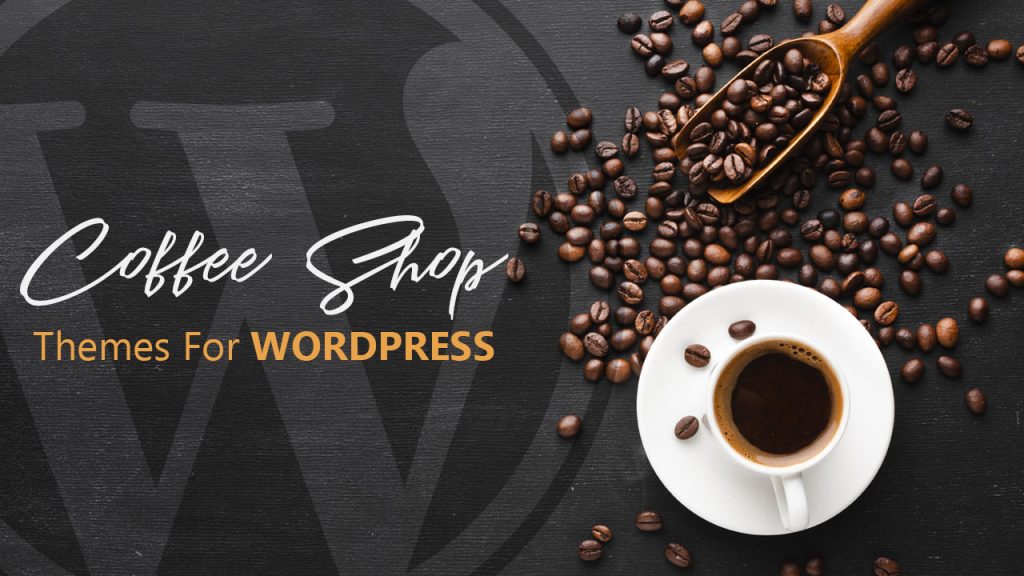 Best Coffee Shop Themes for WordPress