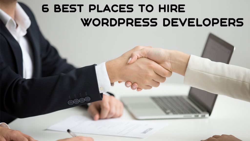 6 Best Places To Hire WordPress Developers