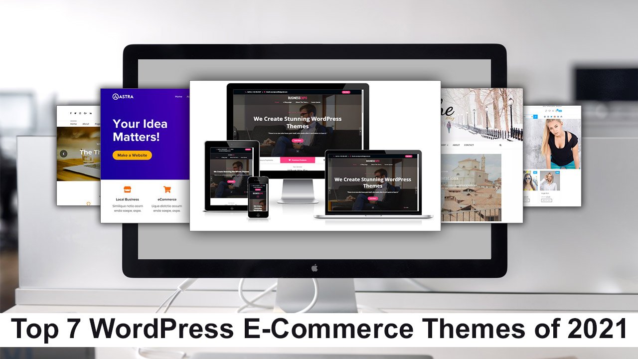 Top 7 WordPress E-Commerce Themes of 2021