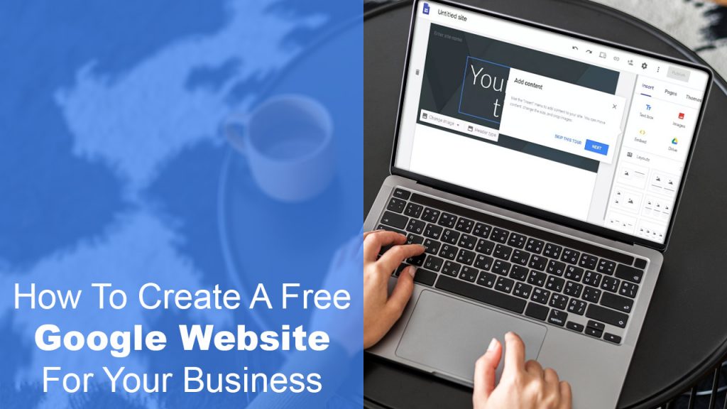 How To Create A Free Google Website For Your Business