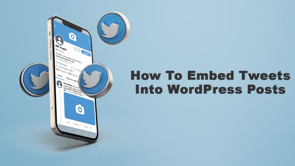 How To Embed Tweets into WordPress Posts