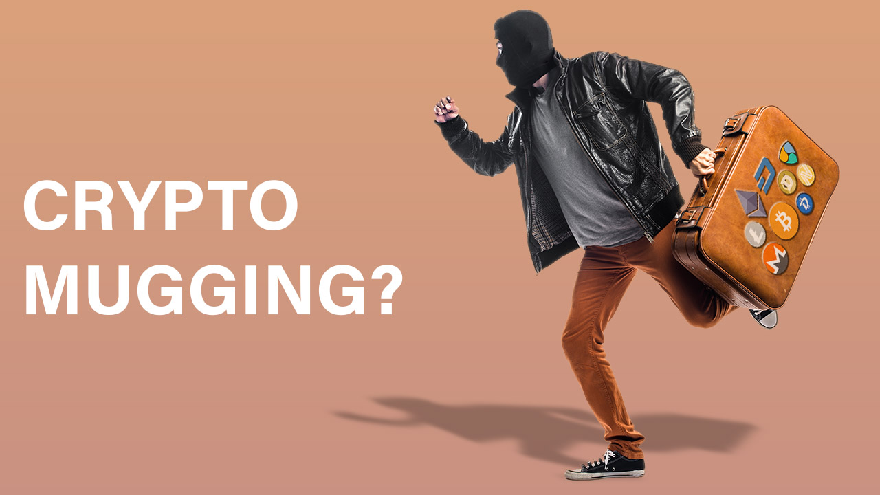 How Can You Stay Safe From Crypto Mugging
